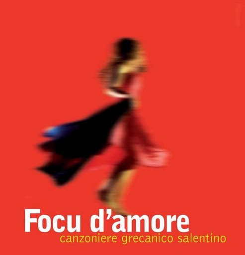 Focu d’amore – Canzoniere grecanico salentino 2010